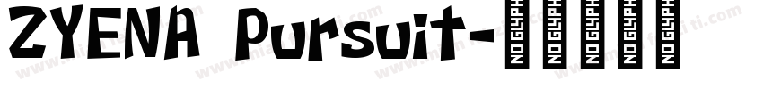 ZYENA Pursuit字体转换